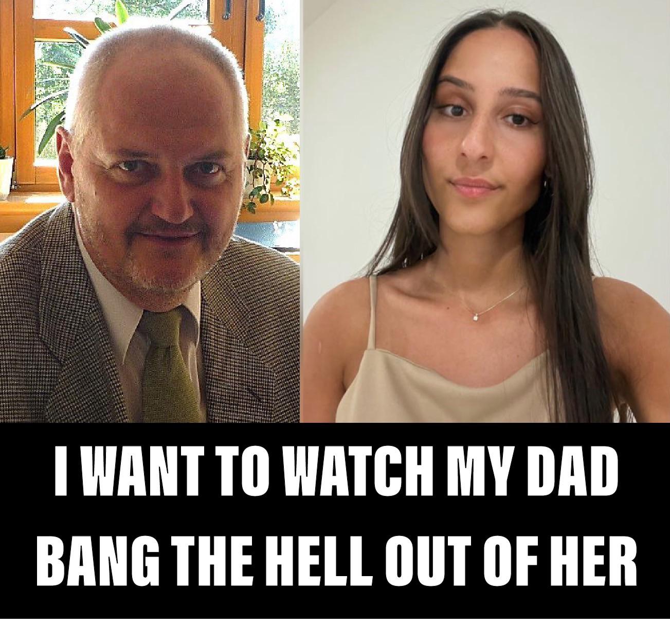 I Want To Watch My Dad Bang The Hell Out Of Her Scrolller