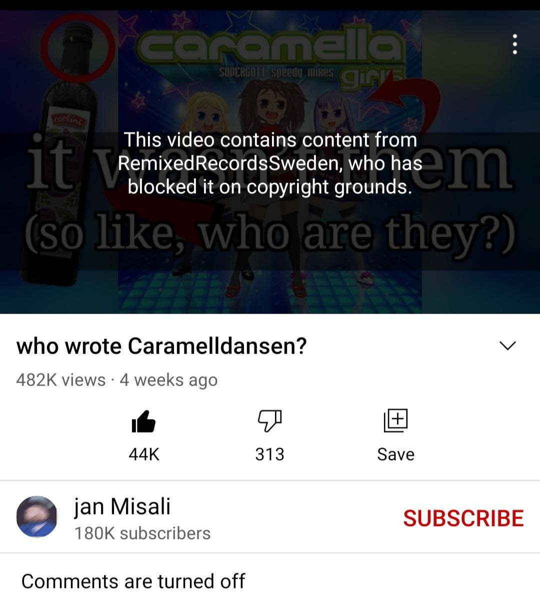 Remixed Records has copystriked jan Misali's revolutionary Caramelldansen video essay. This is