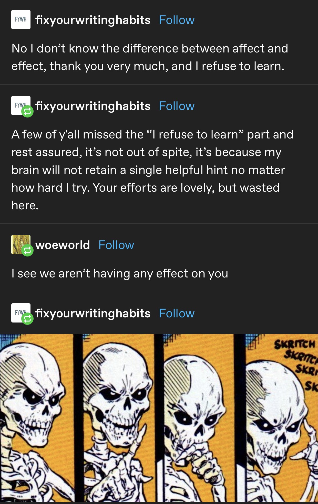 Affect is the verb, effect is the noun Scrolller