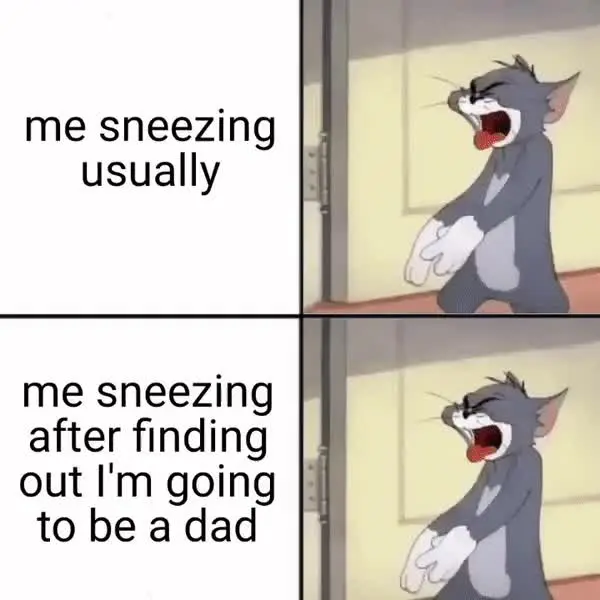 Dads sneeze with the might of a thousand suns