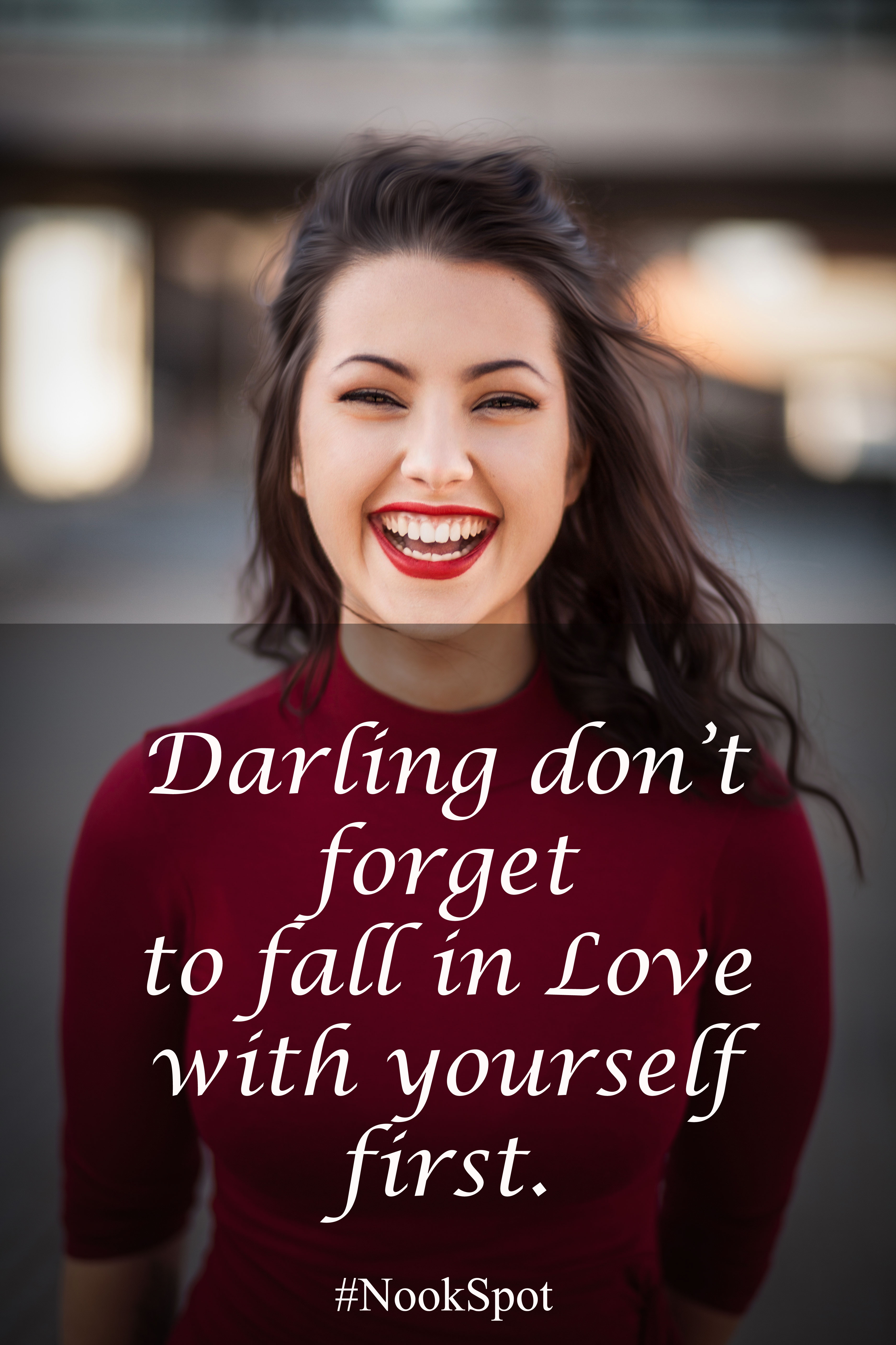 darling-don-t-forget-to-fall-in-love-with-yourself-first-scrolller