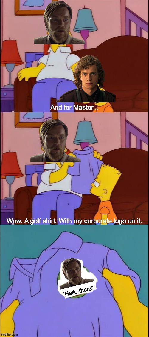 General kenobi you are a bold one scrolller