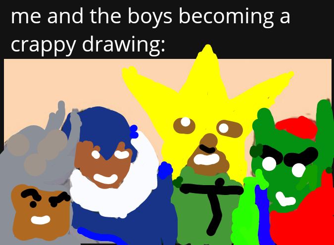 Random Crap Drawing Me and the boys becoming a crap drawing | Scrolller