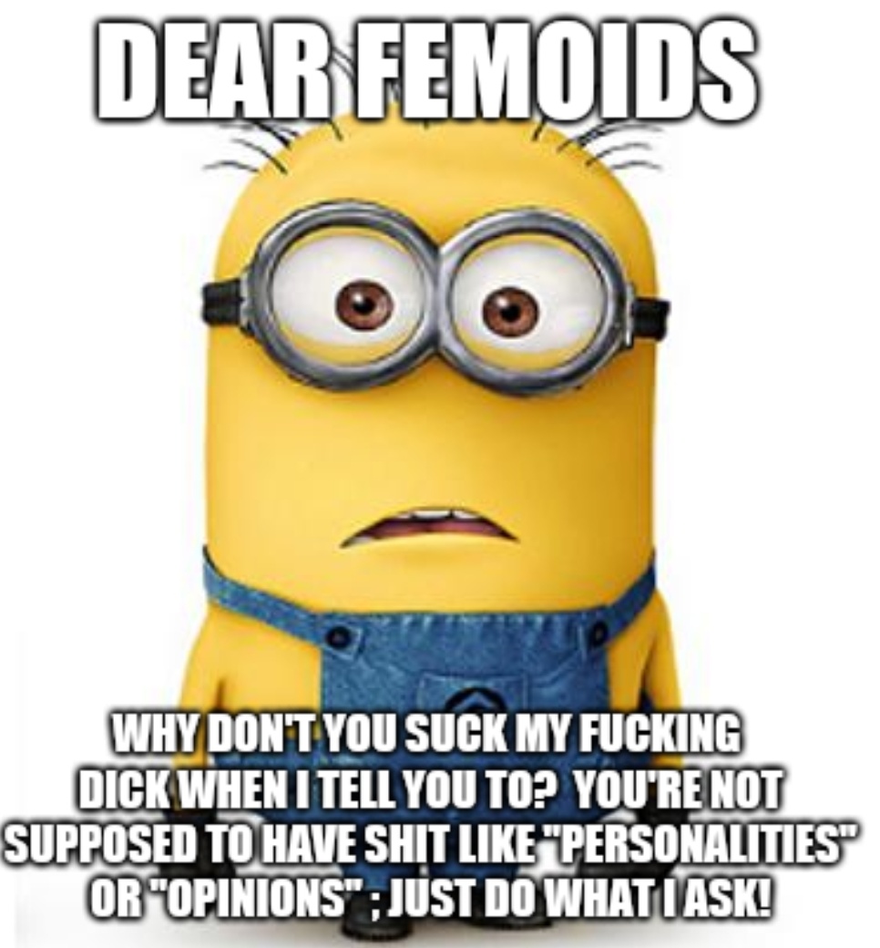 Minions, why are femoids so complicated? | Scrolller