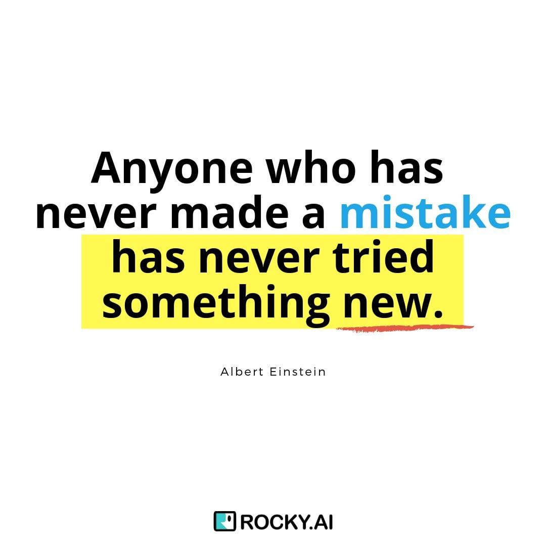 quote-anyone-who-has-never-made-a-mistake-has-never-tried-something