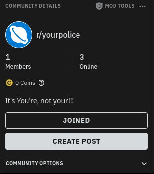 yourpolice (for screenshots of when people make the common grammar