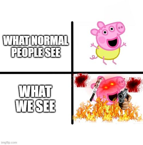 Peppa_playz plays piggy Memes - Imgflip