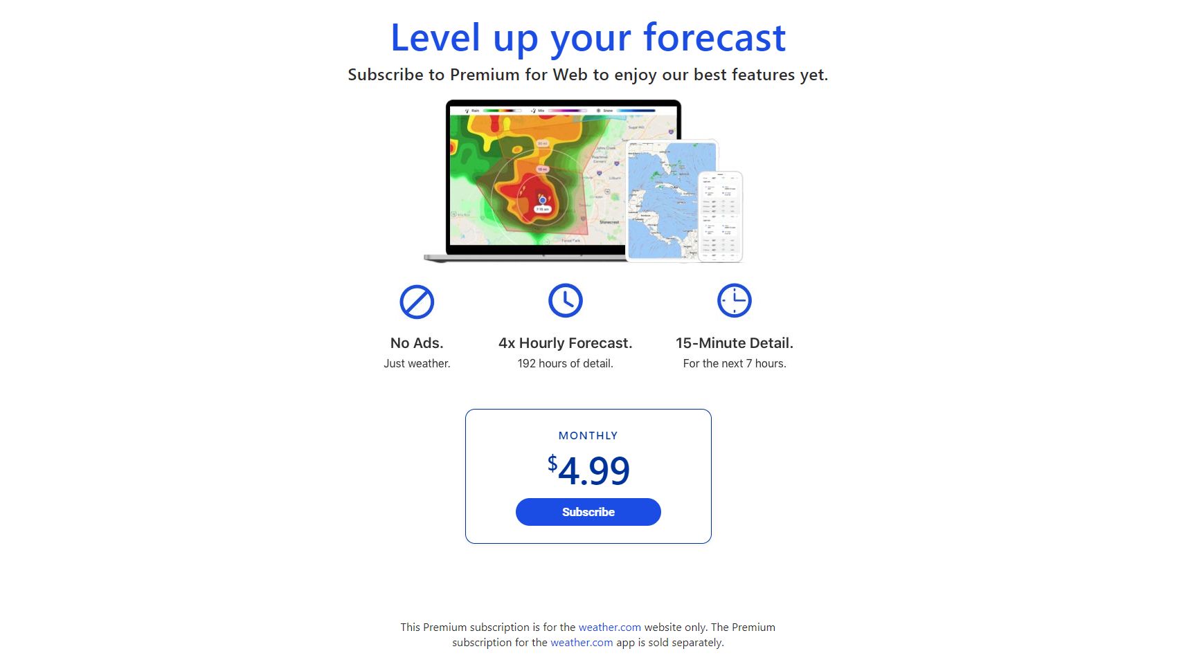 The Weather Channel has a "Premium Subscription," and the subscription for the website does not