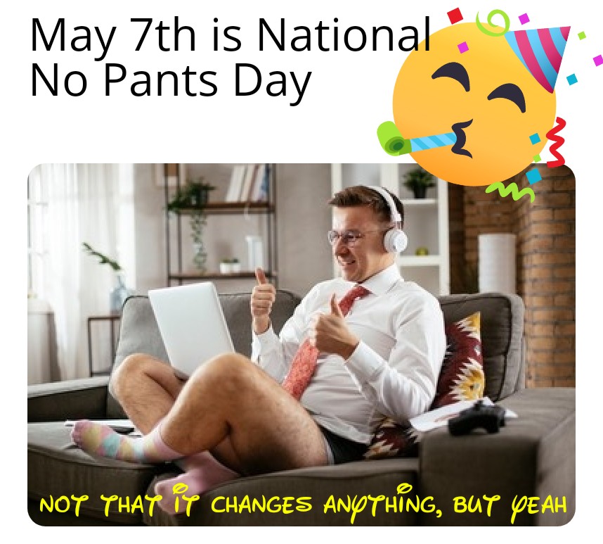 Today Is National No Pants Day Scrolller