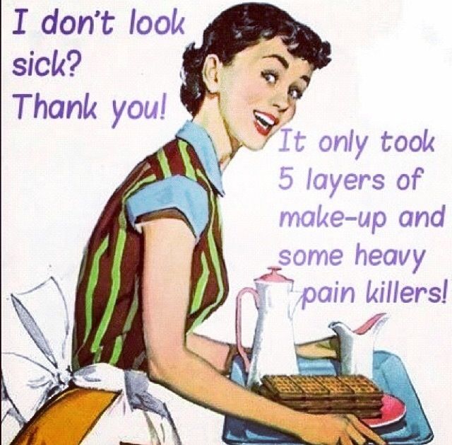 But You Dont Look Sick
