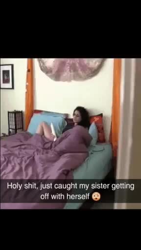 Catching your sister