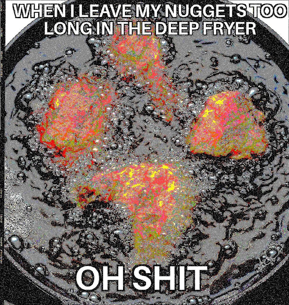 deep fry meme go brrrr Scrolller