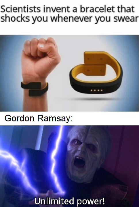 I think Gordon Ramsay is a sith lord