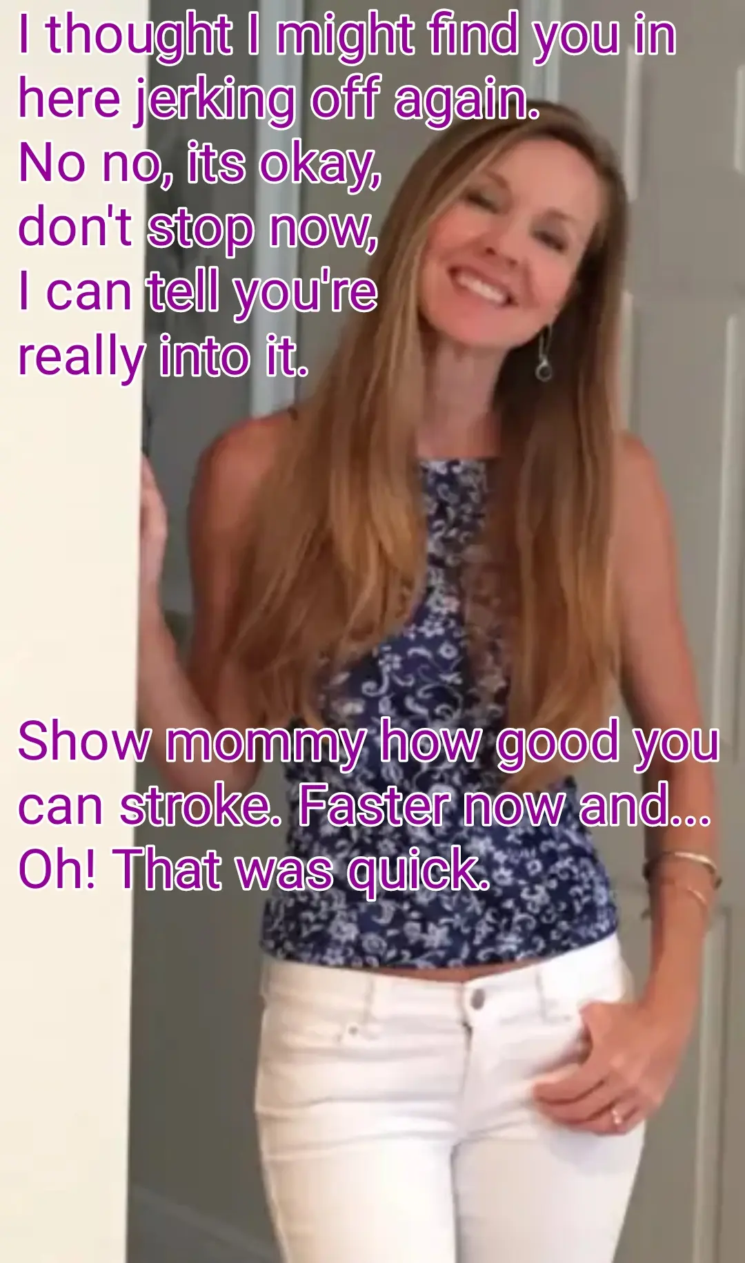 Mommy's premature ejaculator