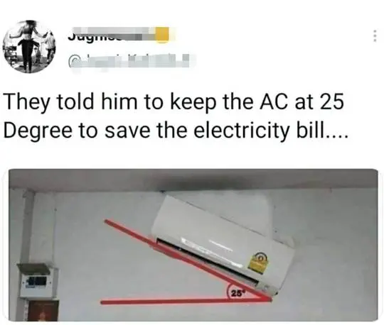 A facepalm meme showing a tilted air conditioner with a red 25 degree angle marker to save electricity.