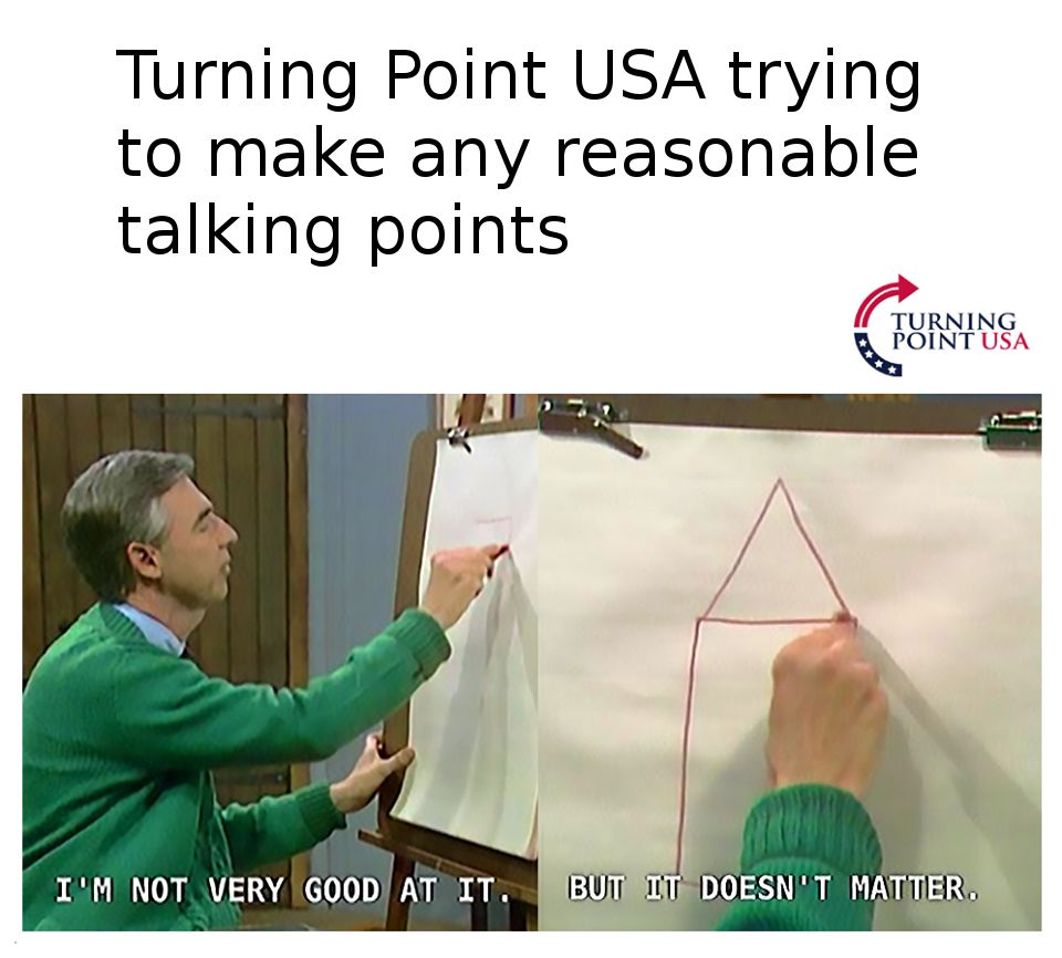 Reformatted a Turning Point USA meme to fit better | Scrolller