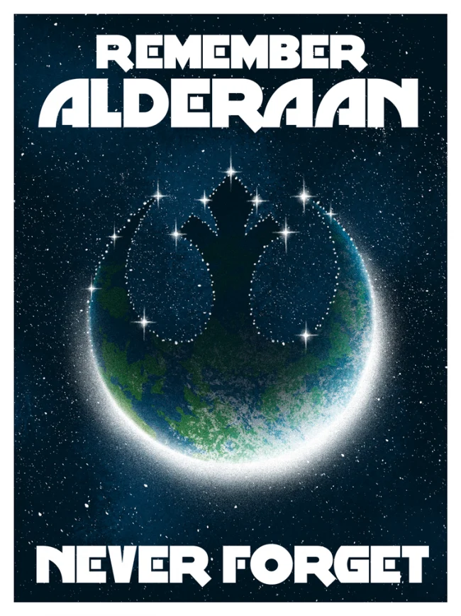"Remember Alderaan - Never Forget" by Adam Rabalais