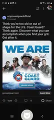 Soooo ... you're saying you are never too old or fat to join the Coast Guard? 🤔