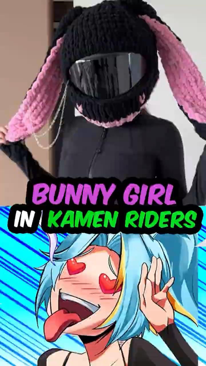 BUNNY GIRL KAMEN RIDER CONFIRMED!