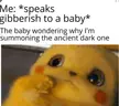 *speaks gibberish*
