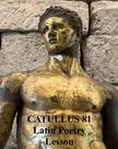 Catullus 81 lesson and recitation