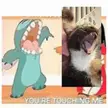 You're touching me!