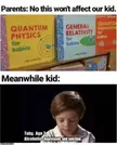 Quantum physics for babies meme