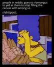 guys c'mon a dead subreddit doesn't have that much coordination