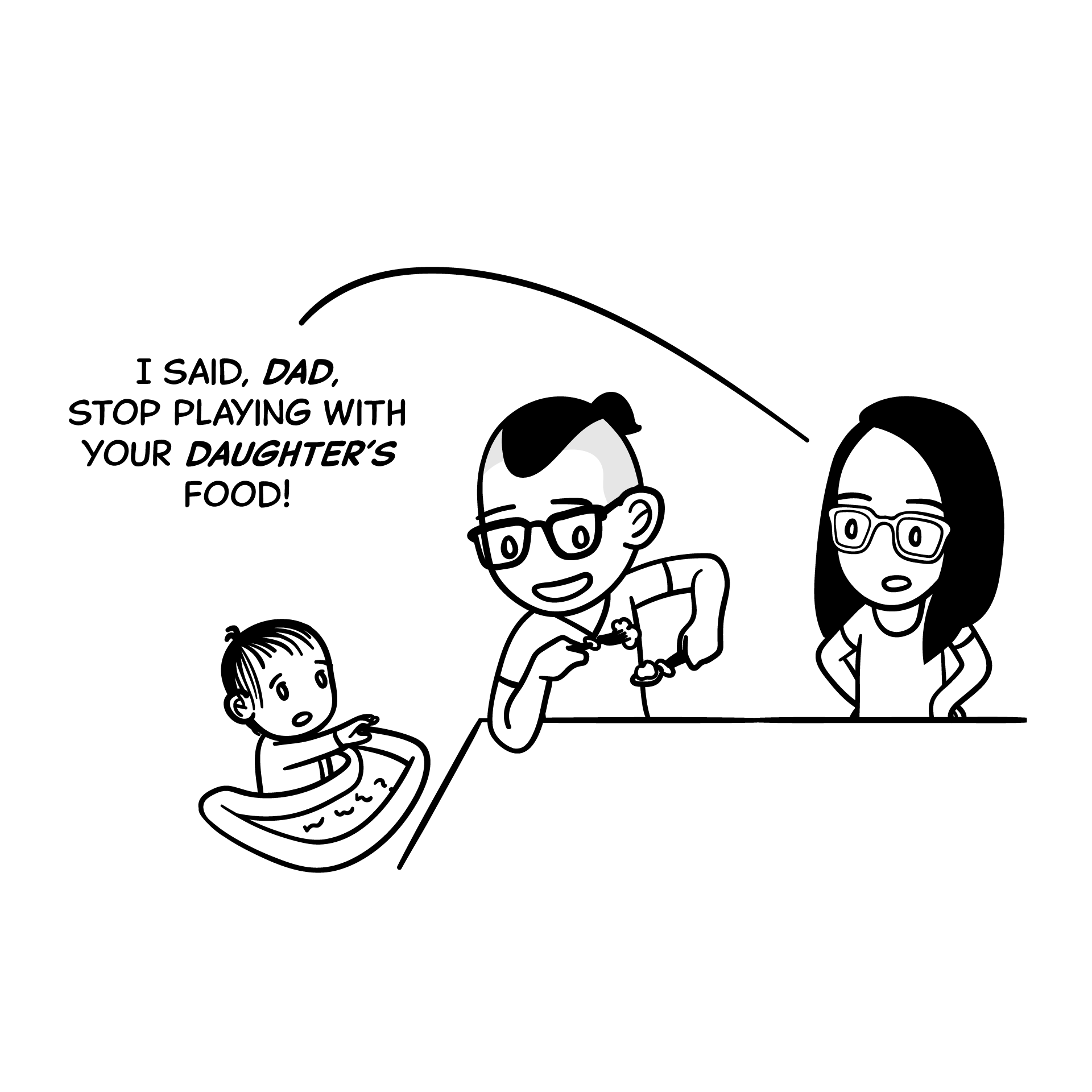 Funny one panel comic of an Asian girl with glasses and a white shirt saying 'STOP PLAYING WITH YOUR FOOD!'