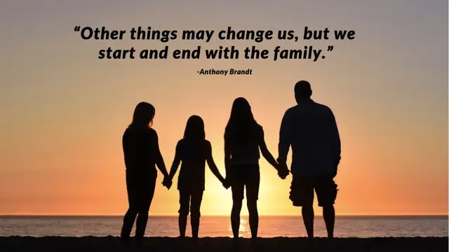 thumbnail image 2 of Other Things May Change Us, But We Start And End With Family. - Anthony 2 of 9