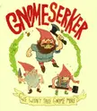 Gnomeserker by Rossy Does Drawings