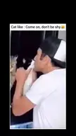 Cat- come on, It’s okay, No worry.