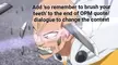 Add ' so remember to brush your teeth' to the end of OPM quote/ dialogue to change the context