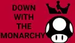 DOWN WITH THEM MONARCHY