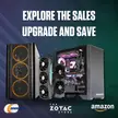 EPIC SALES for the Month have Started - Newegg Fantastech, Amazon Prime Big Deal Days, ZOTAC STORE Exclusive Savings (US only)