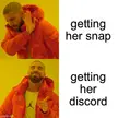 getting her discord>getting her snap