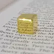 I made this gold cube 7 years ago.