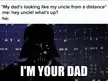 I'm your dad