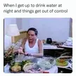 me in the middle of the night lol