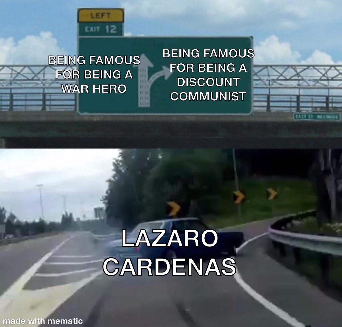 Memes About Mexican Revolutionaries 8 Lazaro Cardenas Scrolller 0227