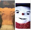 My girl said the middle of my back looks like the snowman from Jack Frost 