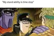 So it's the same type of stand as star platinum
