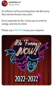 The Be Funny Now servers will be shutting down soon. How did you guys feel about the game?