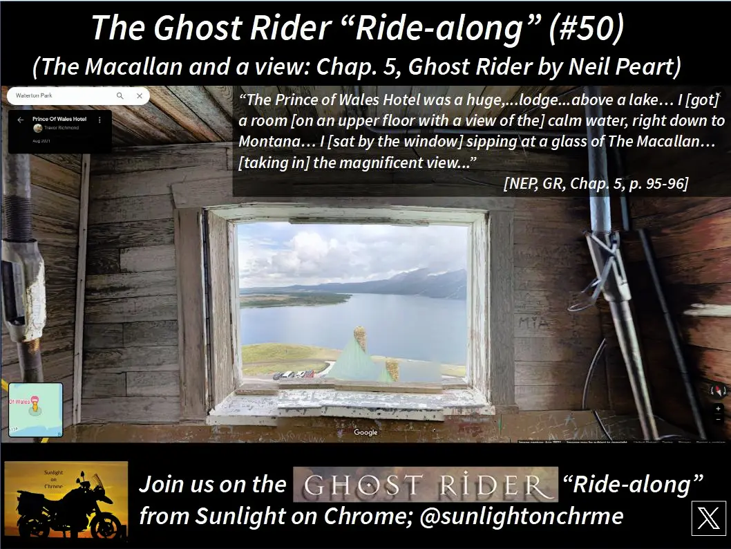 The Ghost Rider “Ride-along” (#50) (The Macallan and a view: Chap. 5 ...