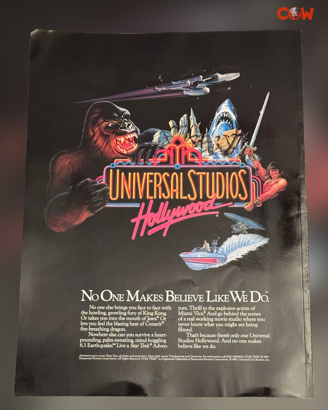 Universal Studios Hollywood advertising campaign from 1990. Miami Vice Action Spectacular, King Kong, Earthquake, The Adventures of Conan, Star Trek Adventure. No One Makes Believe Like We Do